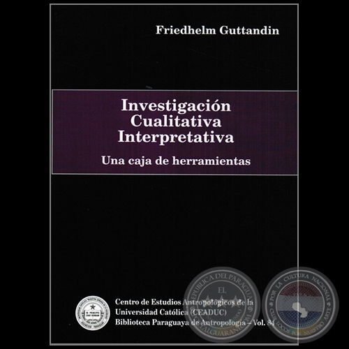 INVESTIGACIN CUALITATIVA INTERPRETATIVA - Autor: FRIEDHELM GUTTANDIN - Ao 2012